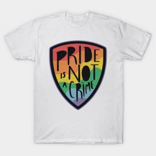 Pride is not a Crime T-Shirt